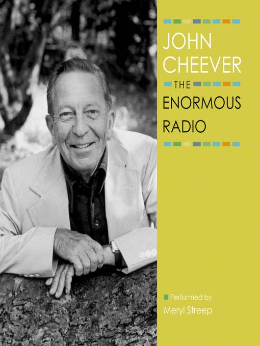 Title details for The Enormous Radio by John Cheever - Available
